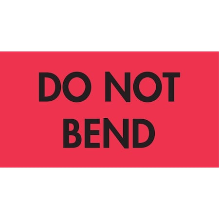 DECKER TAPE PRODUCTS Label, DL3581, DO NOT BEND, 2" X 3" DL3581